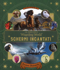 9788891225412 - Creature fantastiche. Il magico mondo di J.K. Rowling. Schermi incantati. Vol. 2