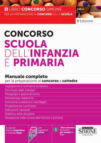 9788891437518 - Concorso Scuola dell'infanzia e primaria. Manuale completo per la preparazione al concorso. Con espansioni online