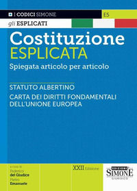 9788891439086 - Costituzione esplicata. Spiegata articolo per articolo