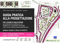 9788891668219 - Guida pratica alla progettazione per l'esame di abilitazione alle professioni di architetto sez. A-B, ingegnere sez. A-B