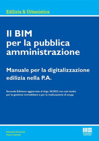 9788891668653 - Il BIM per la pubblica amministrazione. Manuale per la digitalizzazione edilizia nella P.A.