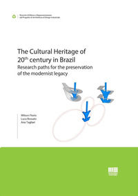 9788891669124 - The Cultural Heritage of 20th century in Brazil. Research paths for the preservation of the modernist legacy