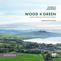 9788891671042 - Wood 4 green. Strategie integrate per la rigenerazione territoriale