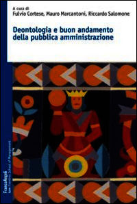 9788891705150 - Deontologia e buon andamento della pubblica amministrazione