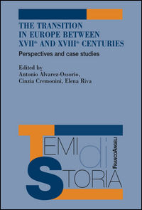 9788891728180 - The transition in Europe between XVII and XVIII centuries. Perspectives and case studies