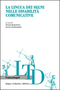 9788891741486 - La lingua dei segni nelle disabilità comunicative