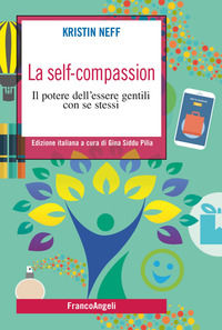 9788891781673 - La self-compassion. Il potere dell'essere gentili con se stessi