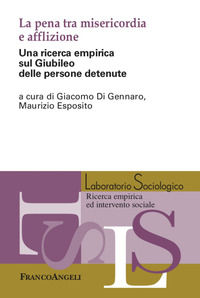 9788891799036 - La pena tra misericordia e afflizione. Una ricerca empirica sul Giubileo delle persone detenute