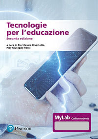 9788891932150 - Tecnologie per l'educazione. Ediz. MyLab. Con Contenuto digitale per accesso on line