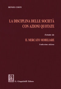 9788892113046 - La disciplina delle società con azioni quotate. Estratto da «Il mercato mobiliare»