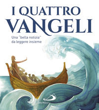 9788892217584 - I quattro Vangeli. Una «bella notizia» da leggere insieme