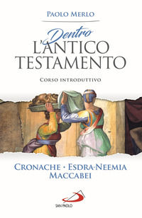 9788892220980 - Dentro l'Antico Testamento. Corso introduttivo Cronache-Esdra-Neemia-Maccabei