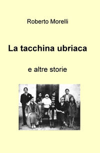 9788892352636 - La tacchina ubriaca e altre storie