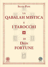 9788892700314 - La Qabalah mistica e i tarocchi di Dion Fortune