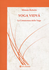 9788892723948 - Yoga vidya. La conoscenza dello yoga