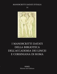 9788892901421 - I manoscritti datati della Biblioteca dell'Accademia Nazionale dei Lincei e Corsiniana di Roma