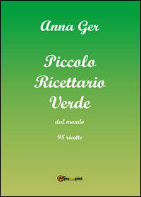 9788893062039 - Piccolo ricettario verde dal mondo. 98 ricette