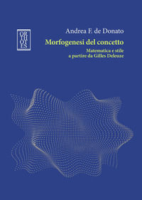 9788893144391 - Morfogenesi del concetto. Matematica e stile a partire da Gilles Deleuze