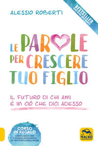 9788893197236 - Le parole per crescere tuo figlio