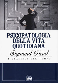 9788893225182 - Psicopatologia della vita quotidiana