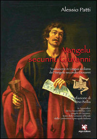 9788893410724 - Vangelu secunnu Giuvanni. Traslazione in lingua siciliana del Vangelo secondo Giovanni