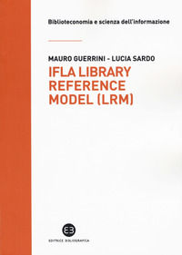 9788893570121 - IFLA library reference model (LRM)