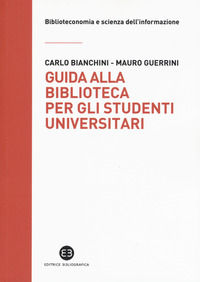 9788893571029 - Guida alla biblioteca per gli studenti universitari