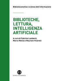 9788893576062 - Biblioteche, lettura, intelligenza artificiale. Struttura e contesto del progetto Reading(&)Machine