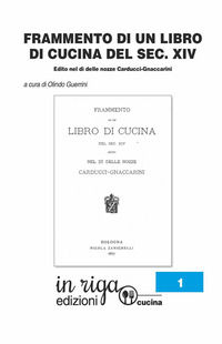 9788893640398 - Frammento di un libro di cucina del secolo XIV. Edito nel dì delle nozze Carducci-Gnaccarini