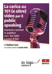 9788893644198 - La carica dei 101 (e oltre) video per il public speaking. Per imparare a parlare in pubblico