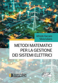 9788893854450 - Metodi matematici per la gestione dei sistemi elettrici