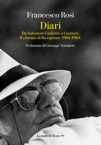 9788893951500 - Diari. Da «Salvatore Giuliano» a «Carmen»: il cinema della ragione (1861-1984)