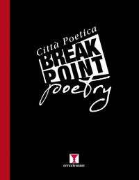 9788894136036 - Break point poetry. Città poetica