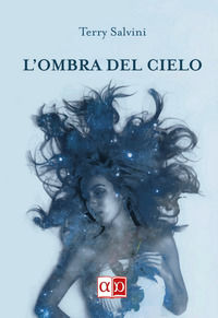 9788894218299 - L'ombra del cielo