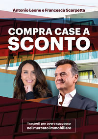 9788894314762 - Compra Case a sconto. I segreti per avere successo nel mercato immobiliare. Con corso di formazione online