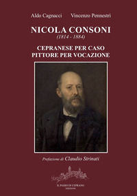 9788894478266 - Nicola Consoni (1814-1884). Cepranese per caso, pittore per vocazione