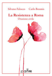 9788894522143 - La resistenza a Roma. Orazione civile