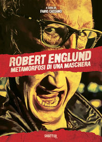 9788894570762 - Robert Englund. Metamorfosi di una maschera