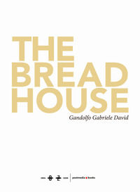 9788894591712 - The bread house- La casa del pane. Ediz. illustrata