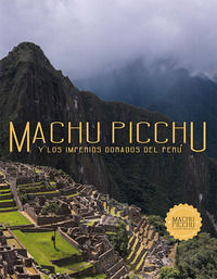 9788894647808 - Machu Picchu. Y los imperios dorados del Perù