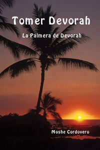 9788894956283 - Tomer Devorah. La palmera de Devorah. Ediz. ebraica e spagnola