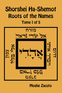 9788894956894 - Shorshei Ha-Shemot. Roots of the names. Ediz. inglese e ebraico. Vol. 1