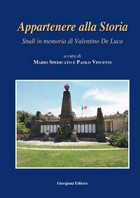 9788894969382 - Appartenere alla storia. Studi in memoria di Valentino De Luca