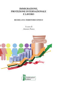 9788895350233 - Immigrazione, protezione internazionale e lavoro. Una ricerca sul territorio ionico