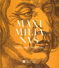 9788895523156 - Maximilianus. L'arte dell'imperatore. Ediz. ridotta