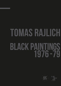 9788895618241 - Tomas Rajlich. Black paintings 1976-79. Ediz. italiana e inglese