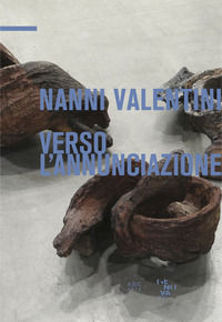 9788895618289 - Verso l'Annunciazione. Nanni Valentini. Gli anni ultimi. Ediz. italiana e inglese