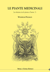 9788895673479 - Le piante medicinali. La relazione tra la pianta e l'uomo. Vol. 1