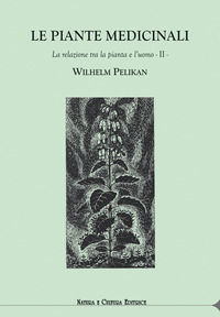 9788895673486 - Le piante medicinali. La relazione tra la pianta e l'uomo. Vol. 2