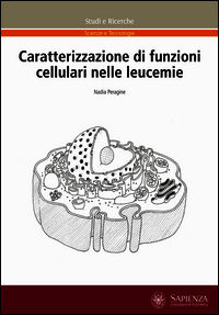 9788895814803 - Caratterizzazione di funzioni cellulari nelle leucemie